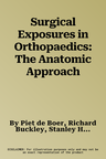 Surgical Exposures in Orthopaedics: The Anatomic Approach