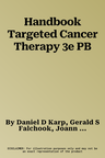 Handbook Targeted Cancer Therapy 3e PB