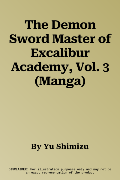 The Demon Sword Master of Excalibur Academy, Vol. 3 (Manga)