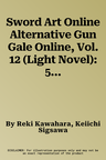 Sword Art Online Alternative Gun Gale Online, Vol. 12 (Light Novel): 5th Squad Jam: Continue