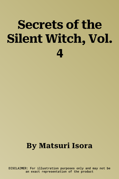 Secrets of the Silent Witch, Vol. 4