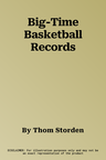 Big-Time Basketball Records