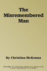 The Misremembered Man