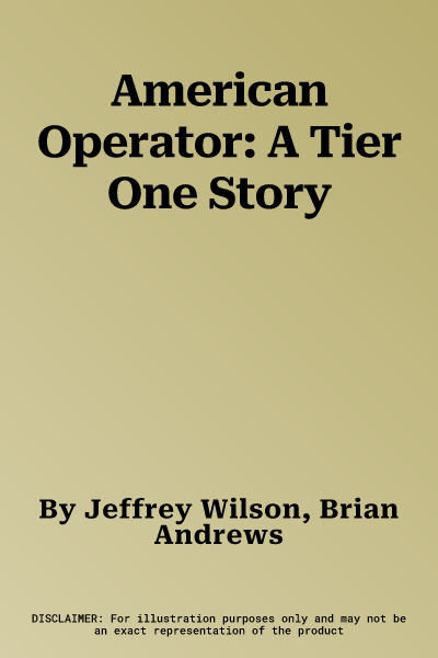 American Operator: A Tier One Story