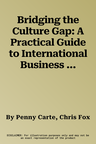 Bridging the Culture Gap: A Practical Guide to International Business Communication