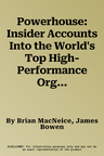 Powerhouse: Insider Accounts Into the World's Top High-Performance Organizations