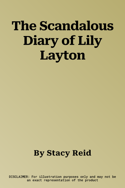 The Scandalous Diary of Lily Layton