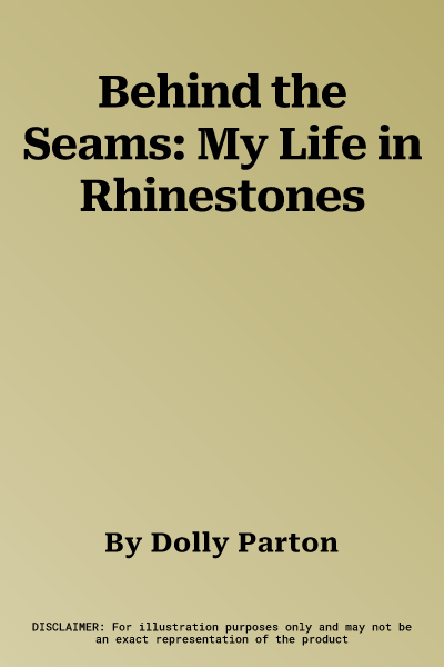 Behind the Seams: My Life in Rhinestones