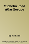 Michelin Road Atlas Europe