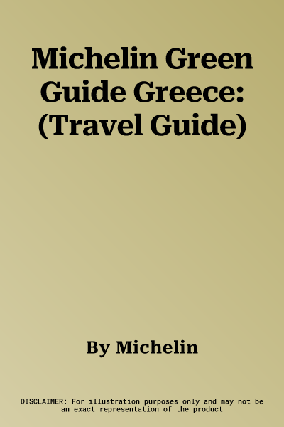 Michelin Green Guide Greece: (Travel Guide)