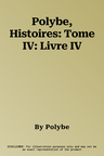 Polybe, Histoires: Tome IV: Livre IV