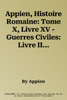 Appien, Histoire Romaine: Tome X, Livre XV - Guerres Civiles: Livre III