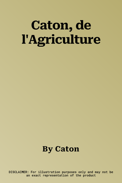 Caton, de l'Agriculture