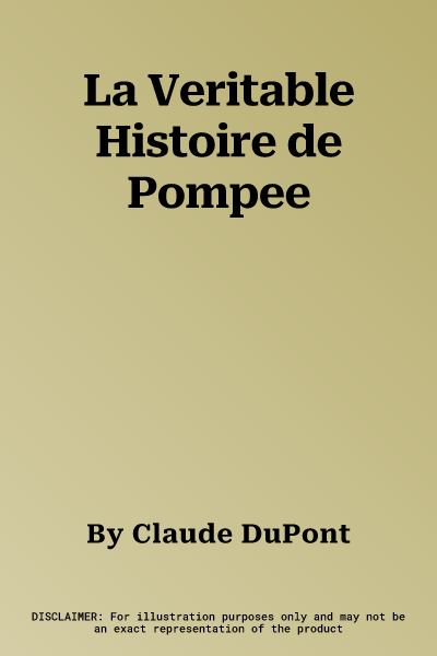 La Veritable Histoire de Pompee