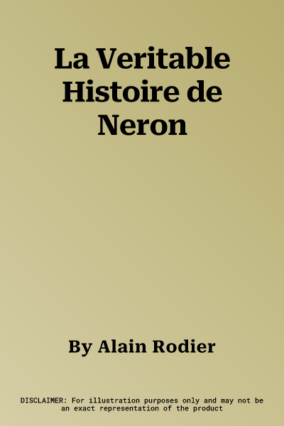 La Veritable Histoire de Neron