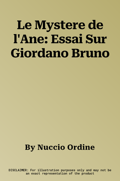 Le Mystere de l'Ane: Essai Sur Giordano Bruno