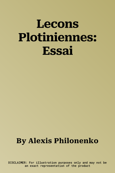 Lecons Plotiniennes: Essai