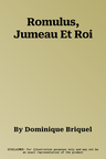 Romulus, Jumeau Et Roi