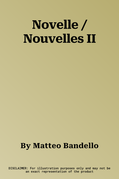 Novelle / Nouvelles II