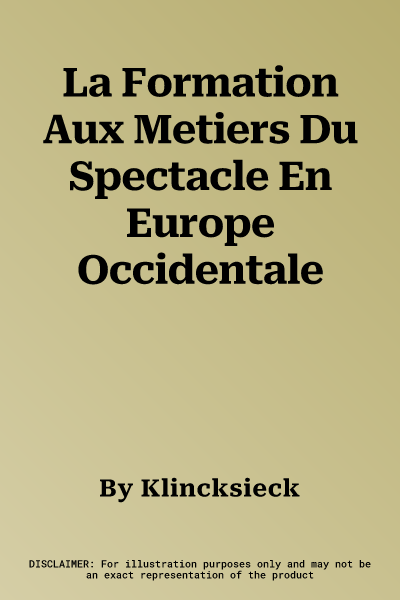 La Formation Aux Metiers Du Spectacle En Europe Occidentale