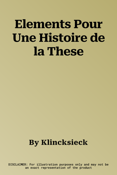 Elements Pour Une Histoire de la These