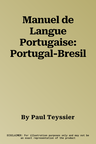 Manuel de Langue Portugaise: Portugal-Bresil