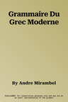 Grammaire Du Grec Moderne