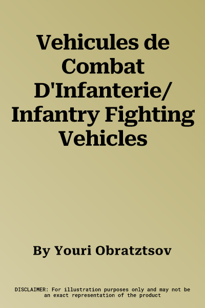 Vehicules de Combat D'Infanterie/Infantry Fighting Vehicles