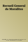 Recueil General de Moralites