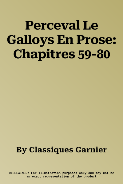 Perceval Le Galloys En Prose: Chapitres 59-80