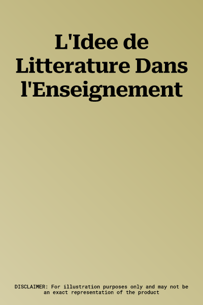 L'Idee de Litterature Dans l'Enseignement