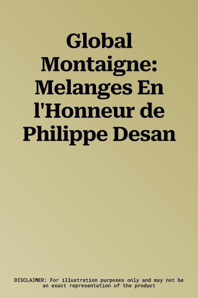 Global Montaigne: Melanges En l'Honneur de Philippe Desan