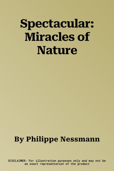 Spectacular: Miracles of Nature