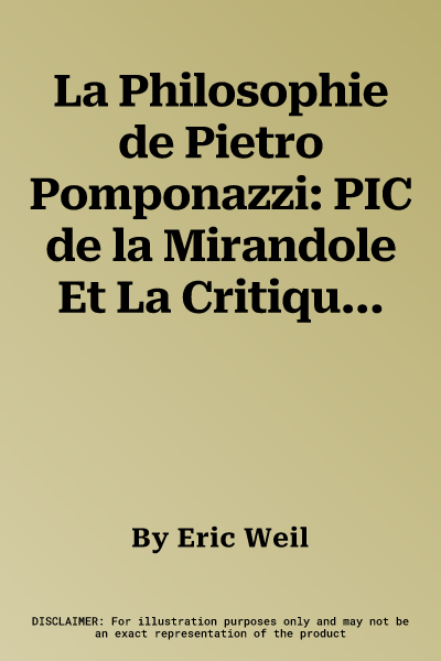 La Philosophie de Pietro Pomponazzi: PIC de la Mirandole Et La Critique de l'Astrologie