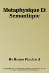 Metaphysique Et Semantique