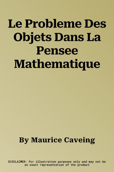 Le Probleme Des Objets Dans La Pensee Mathematique