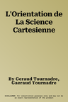 L'Orientation de La Science Cartesienne