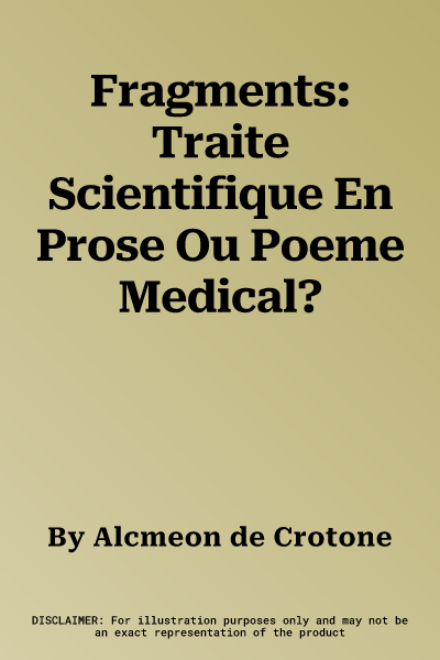 Fragments: Traite Scientifique En Prose Ou Poeme Medical?