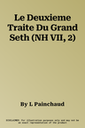 Le Deuxieme Traite Du Grand Seth (NH VII, 2)