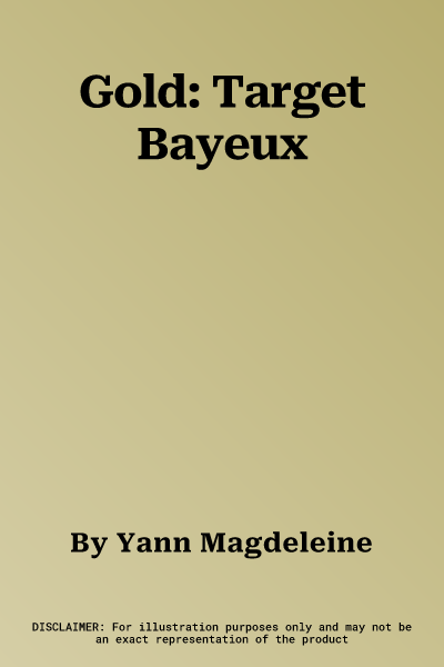 Gold: Target Bayeux