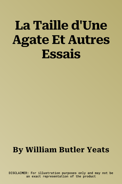 La Taille d'Une Agate Et Autres Essais