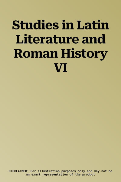 Studies in Latin Literature and Roman History VI