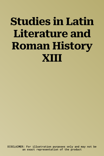 Studies in Latin Literature and Roman History XIII