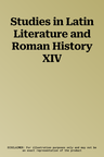 Studies in Latin Literature and Roman History XIV