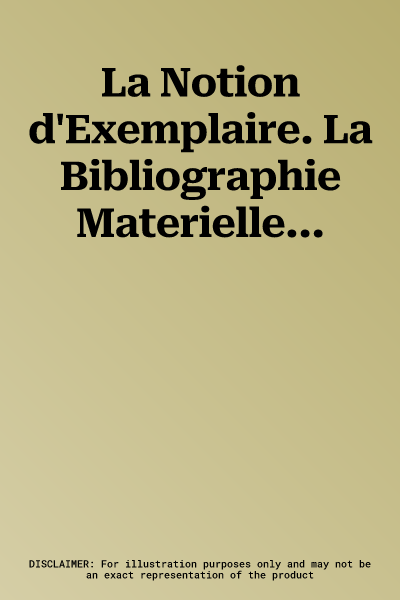 La Notion d'Exemplaire. La Bibliographie Materielle...