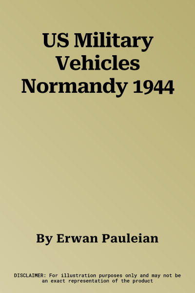 US Military Vehicles Normandy 1944