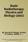 Basic Radiotherapy Physics and Biology (2021)