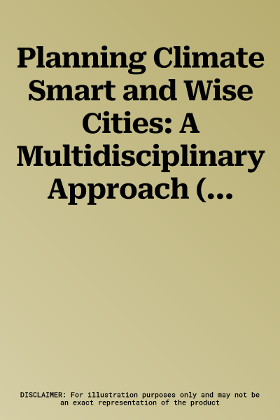 Planning Climate Smart and Wise Cities: A Multidisciplinary Approach (2022)