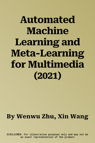 Automated Machine Learning and Meta-Learning for Multimedia (2021)