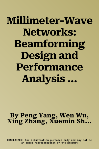 Millimeter-Wave Networks: Beamforming Design and Performance Analysis (2021)